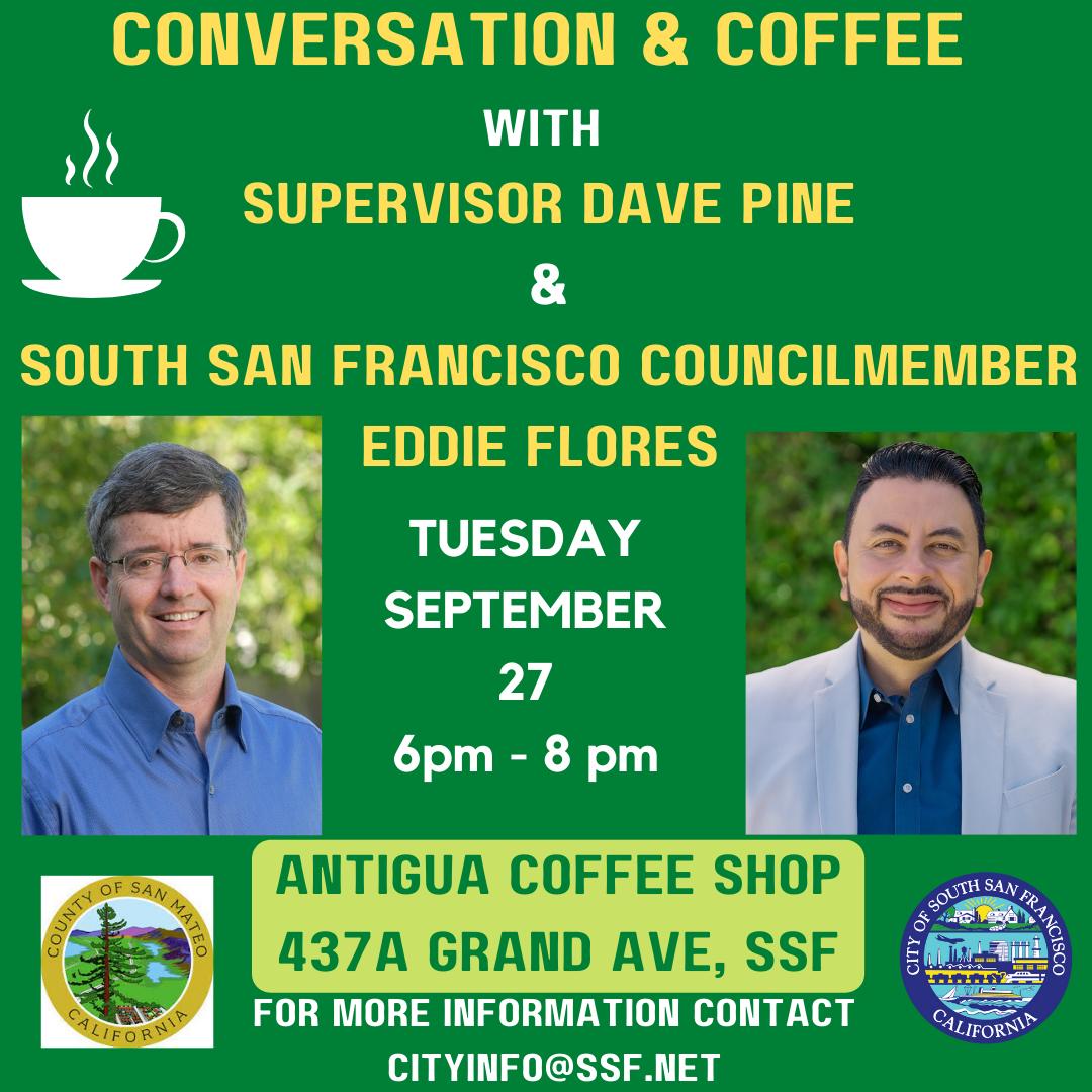 Conversation and Coffee with Supervisor Dave Pine and Councilmember Eddie Flores