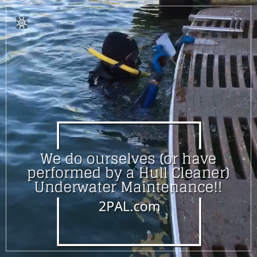 We do ourselves (or have performed by a Hull Cleaner) Underwater Maintenance!!