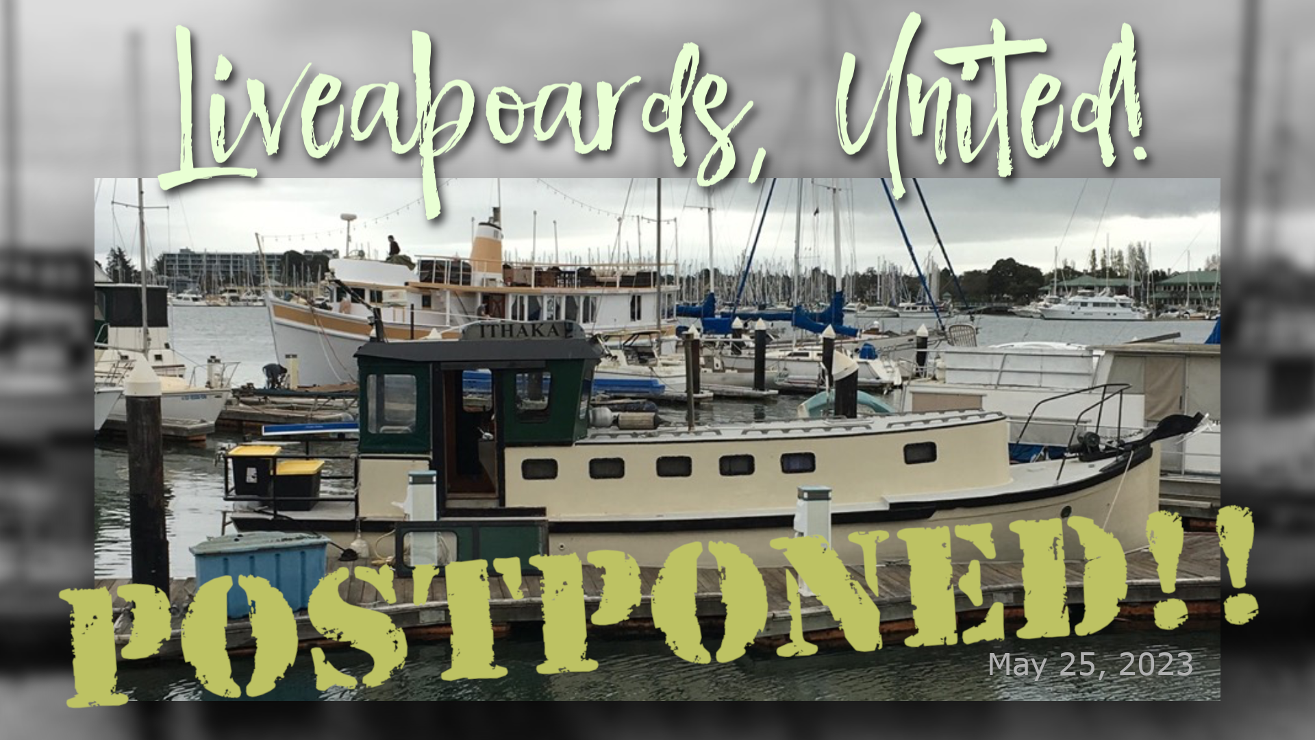 Postponed: Liveaboards, United! All-virtual Meeting May 25, 2023