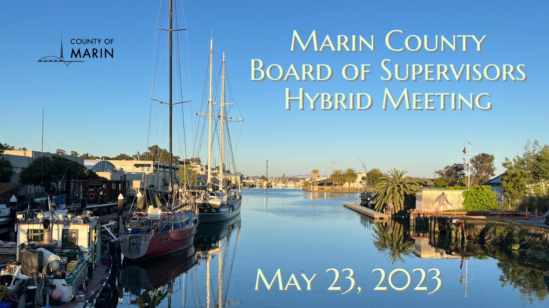 Marin County Board of Supervisors Hybrid Meeting Tuesday, May 23, 2023 9:00 AM