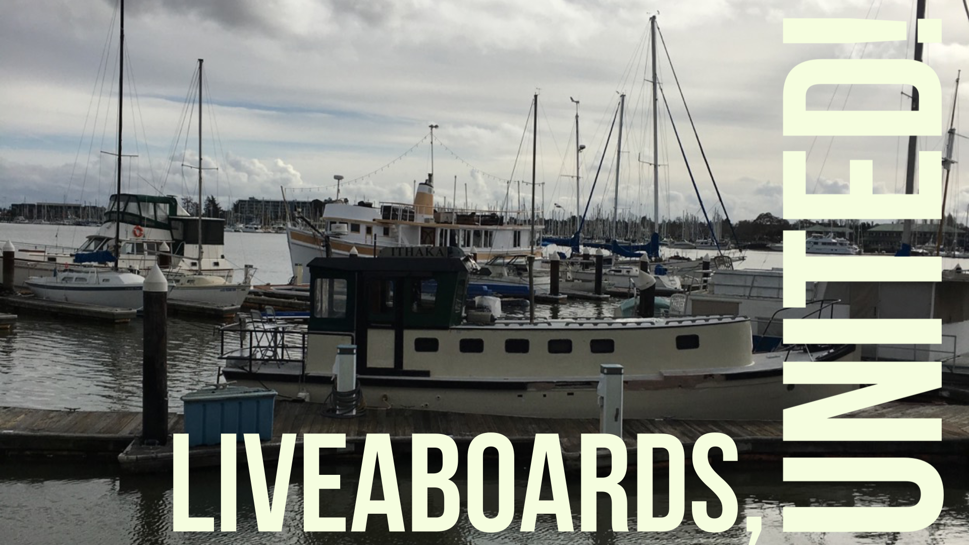 Liveaboards, United! ~ Throughout the San Francisco Bay Area