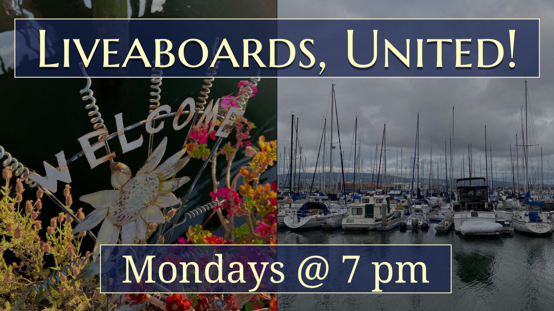 Liveaboards, United! Mondays @ 7 pm