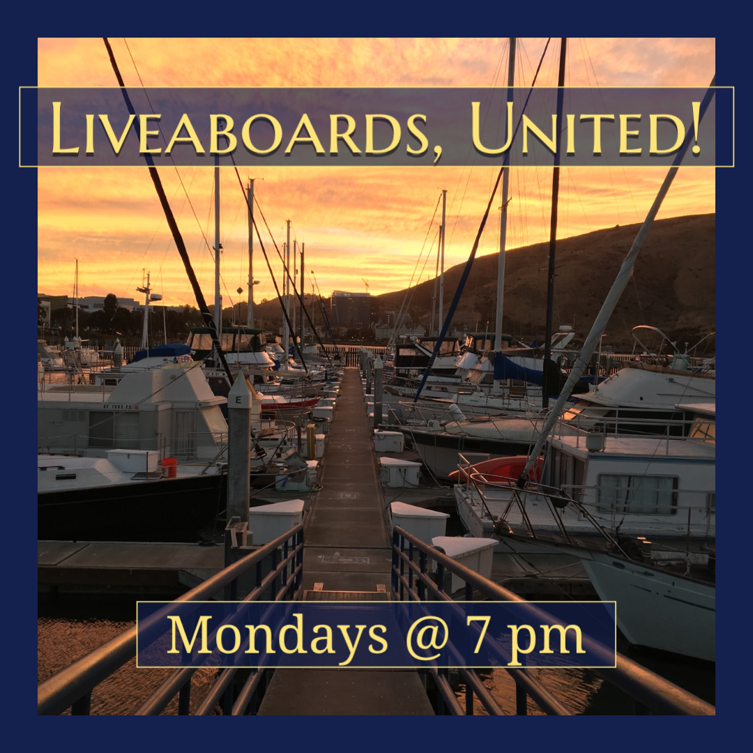 Liveaboards, United! throughout the San Francisco Bay Area Mondays @ 7 pm